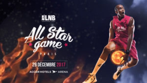 LNB – All-Star Game 2017 : Les équipes All-Stars, les participants aux différents concours et les membres du jury sont connus !