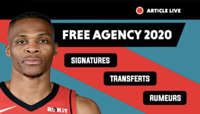 [Live] Free agency NBA 2020, trades, rumeurs : suivez en direct !